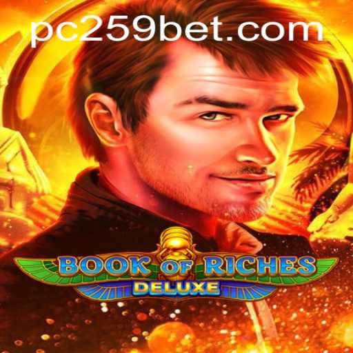 Exploring the Enchanting World of Book of Riches Deluxe: A Slot Game Adventure With 259bet