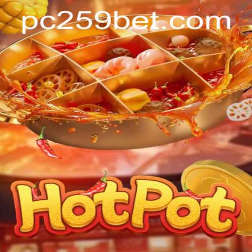 Discover the Excitement of Hotpot: The Game That Heats Up 259bet
